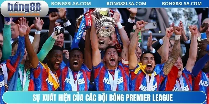 Sự xuất hiện của các đội bóng Premier League